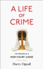 Image for A life of crime  : the memoirs of a High Court judge