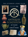 Image for Antiques roadshow  : 40 years of great finds