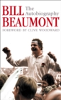 Image for Bill Beaumont: the autobiography