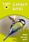 Image for I-spy garden birds  : what can you spot?