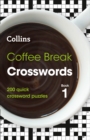 Image for Coffee Break Crosswords Book 1 : 200 Quick Crossword Puzzles