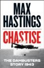 Image for Chastise: the Dambusters story 1943