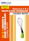 Image for National 4 &amp; 5 health &amp; food technology: Course notes
