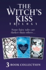 Image for The witch&#39;s kiss trilogy