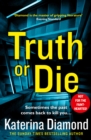 Image for Truth or die