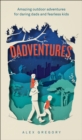 Image for DadVentures: 100 outdoor adventures for daring dads and fearless kids