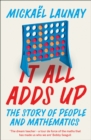 Image for It all adds up  : the story of people and mathematics