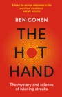 Image for The hot hand  : the mystery and science of winning streaks
