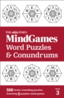 Image for The Times MindGames Word Puzzles and Conundrums Book 3 : 500 Brain-Crunching Puzzles, Featuring 5 Popular Mind Games