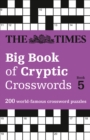 Image for The Times Big Book of Cryptic Crosswords 5 : 200 World-Famous Crossword Puzzles
