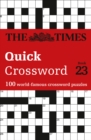 Image for The Times Quick Crossword Book 23 : 100 World-Famous Crossword Puzzles from the Times2