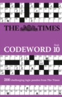 Image for The Times Codeword 10 : 200 Cracking Logic Puzzles