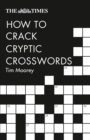 Image for The Times How to Crack Cryptic Crosswords