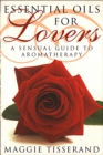 Image for Essential oils for lovers: how to use aromatherapy to revitalize your sex life
