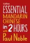 Image for Essential Mandarin Chinese in 2 hours with Paul Noble  : your key to language success