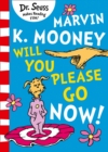Image for Marvin K. Mooney will you Please Go Now!