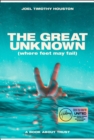 Image for The great unknown  : where feet may fail