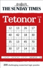Image for The Sunday Times Tetonor Book 1 : 200 Challenging Numerical Logic Puzzles