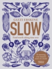 Image for Slow  : food worth taking time over