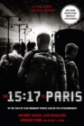 Image for The 15:17 to Paris  : the true story of a terrorist, a train, and three American heroes