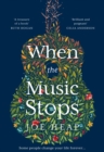 Image for When the music stops  : a novel