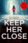 Image for Keep her close