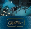 Image for The art of Fantastic beasts, the crimes of Grindelwald