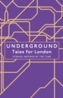 Image for Underground  : tales for London