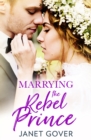 Image for Marrying the rebel prince