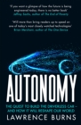Image for Autonomy  : the quest to build the driverless car - and how it will reshape our world