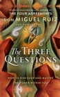 Image for The Three Questions : How to Discover and Master the Power within You