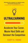 Image for Ultralearning  : accelerate your career, master hard skills and outsmart the competition