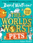 The world's worst pets - Walliams, David