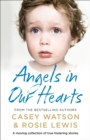 Image for Angels in our hearts: a moving collection of true fostering stories