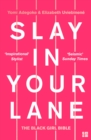 Image for Slay in your lane  : the black girl bible