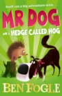 Image for Mr Dog and a hedge called Hog