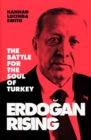 Image for Erdoægan rising  : the battle for the soul of Turkey
