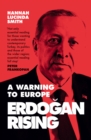 Image for Erdogan rising: the battle for the soul of Turkey