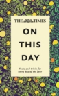 Image for Times on this day  : a treasure trove of historic facts and everyday trivia