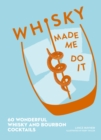 Image for Whisky Made Me Do It