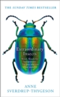 Image for Extraordinary insects  : weird, wonderful, indispensable, the ones who run our world
