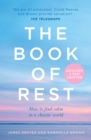 Image for The book of rest  : stop striving, start being