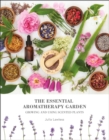 Image for The essential aromatherapy garden  : growing and using scented plants
