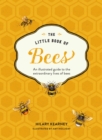 Image for The little book of bees  : an illustrated guide to the extraordinary lives of bees