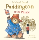 Paddington at the palace by Bond, Michael cover image