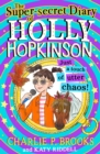 Image for The Super-Secret Diary of Holly Hopkinson. 3 : 3