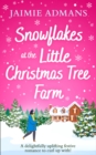 Image for Snowflakes at the Little Christmas Tree Farm