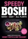 Image for Speedy BOSH!  : quick, easy, all plants