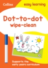 Image for Dot-to-Dot Age 3-5 Wipe Clean Activity Book : Ideal for Home Learning