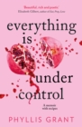 Image for Everything is under control  : a memoir with recipes